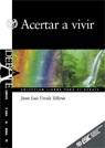 ACERTAR A VIVIR | 9788473562683 | URCOLA TELLERIA, JUAN LUIS | Librería Castillón - Comprar libros online Aragón, Barbastro