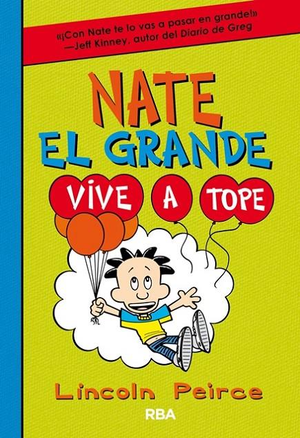Nate el Grande 7. Vive a tope | 9788427212923 | PEIRCE, LINCOLN | Librería Castillón - Comprar libros online Aragón, Barbastro