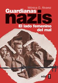 GUARDIANAS NAZIS | 9788441432406 | ALVAREZ, MONICA G. | Librería Castillón - Comprar libros online Aragón, Barbastro