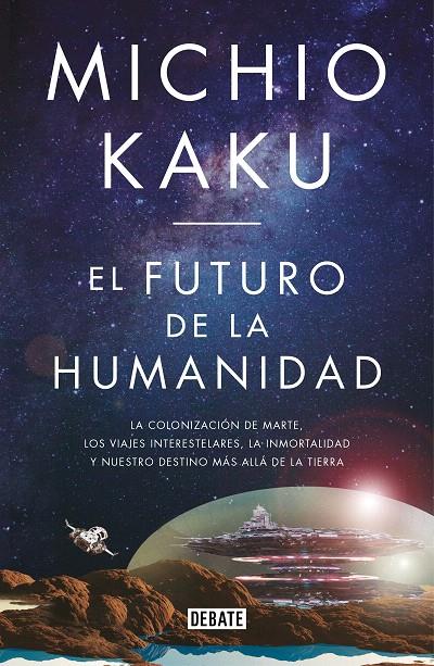 El futuro de la humanidad | 9788499928364 | Kaku, Michio | Librería Castillón - Comprar libros online Aragón, Barbastro