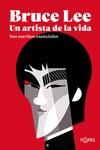 Bruce Lee : Un artista de la vida | 9788418223150 | Lee, Bruce | Librería Castillón - Comprar libros online Aragón, Barbastro
