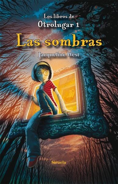 SOMBRAS, LAS - LOS LIBROS DE OTROLUGAR 1 | 9788498416145 | WEST, JACQUELINE | Librería Castillón - Comprar libros online Aragón, Barbastro