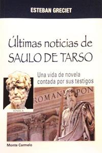 Últimas noticias de Saulo de Tarso | 9788483536766 | GRECIET, ESTEBAN | Librería Castillón - Comprar libros online Aragón, Barbastro