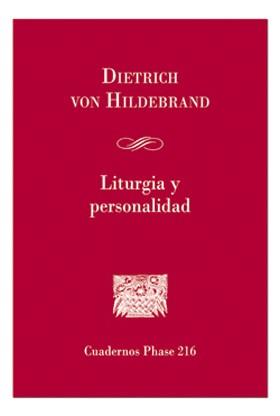 Liturgia y personalidad | 9788498056723 | Von Hildebrand, Dietrich | Librería Castillón - Comprar libros online Aragón, Barbastro
