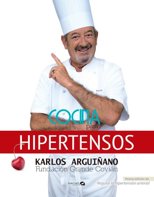 Cocina para hipertensos | 9788496177970 | Arguiñano, Karlos; Fundación Grande Covian | Librería Castillón - Comprar libros online Aragón, Barbastro