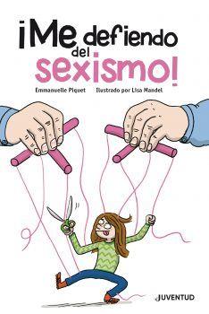 ¡Me defiendo del sexismo! | 9788426145925 | Piquet, Emmanuelle | Librería Castillón - Comprar libros online Aragón, Barbastro