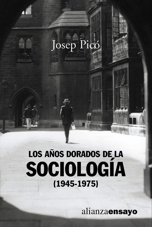 AÑOS DORADOS DE LA SOCIOLOGIA (1945-1975), LOS | 9788420637020 | PICO, JOSEP | Librería Castillón - Comprar libros online Aragón, Barbastro