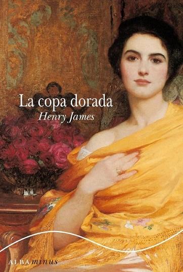 COPA DORADA, LA | 9788484284956 | JAMES, HENRY | Librería Castillón - Comprar libros online Aragón, Barbastro