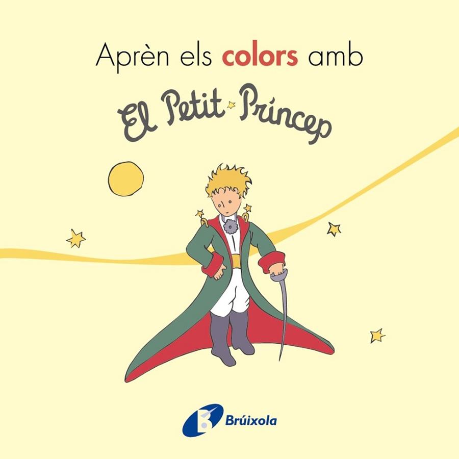 Aprèn els colors amb el petit príncep | 9788499069401 | de Saint-Exupéry, Antoine | Librería Castillón - Comprar libros online Aragón, Barbastro