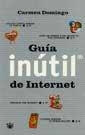 GUIA INUTIL DE INTERNET | 9788479017828 | DOMINGO, CARMEN | Librería Castillón - Comprar libros online Aragón, Barbastro