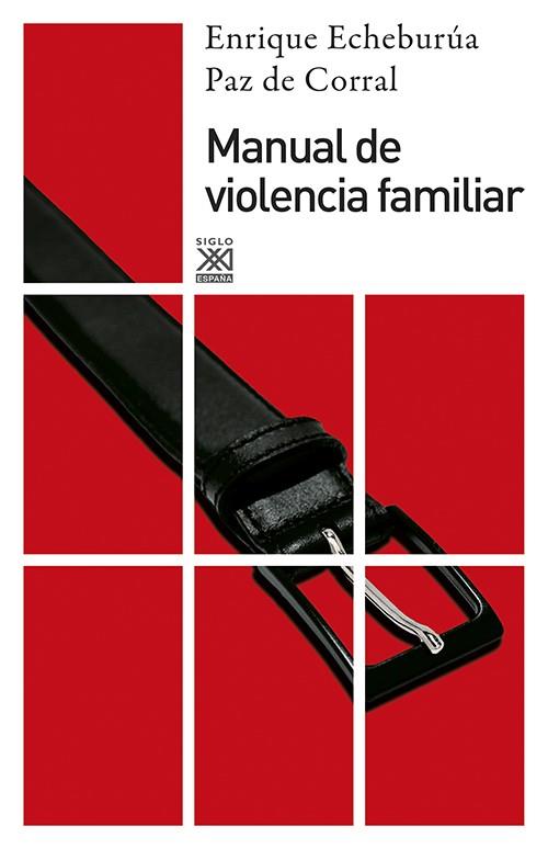 MANUAL DE VIOLENCIA FAMILIAR | 9788432309717 | ECHEBURUA, ENRIQUE | Librería Castillón - Comprar libros online Aragón, Barbastro