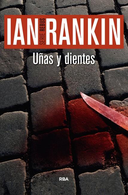 Uñas y dientes | 9788490564998 | RANKIN , IAN | Librería Castillón - Comprar libros online Aragón, Barbastro
