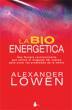 LA BIOENERGÉTICA | 9788478087877 | LOWEN, ALEXANDER | Librería Castillón - Comprar libros online Aragón, Barbastro