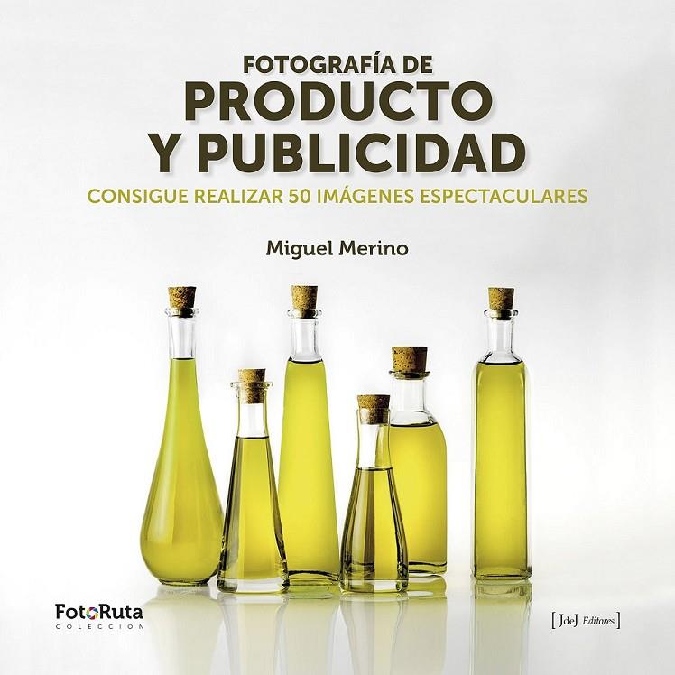 Fotografía de producto y publicidad | 9788415131922 | Merino, Miguel | Librería Castillón - Comprar libros online Aragón, Barbastro