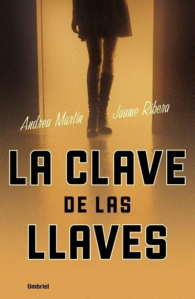 CLAVE DE LAS LLAVES, LA | 9788495618917 | MARTIN, ANDREU (1949-) | Librería Castillón - Comprar libros online Aragón, Barbastro