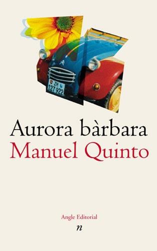 Aurora bàrbara | 9788488811875 | Quinto, Manuel | Librería Castillón - Comprar libros online Aragón, Barbastro