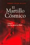 MARTILLO COSMICO, EL - CON LOS PIES EN LA TIERRA 2 | 9788493500399 | WILSON, ROBERT ANTON | Librería Castillón - Comprar libros online Aragón, Barbastro