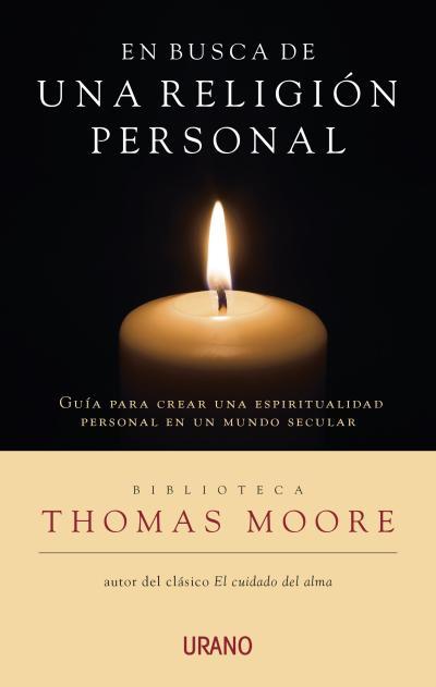 En busca de una religión personal | 9788479538705 | Moore, Thomas | Librería Castillón - Comprar libros online Aragón, Barbastro