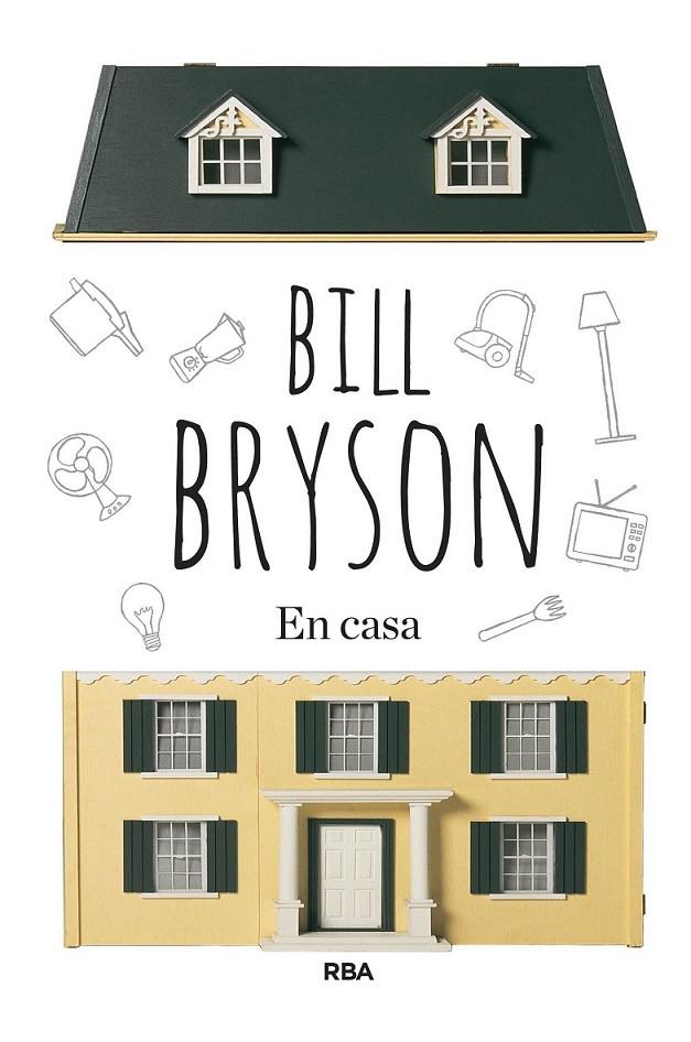 EN CASA | 9788490563939 | BRYSON, BILL | Librería Castillón - Comprar libros online Aragón, Barbastro