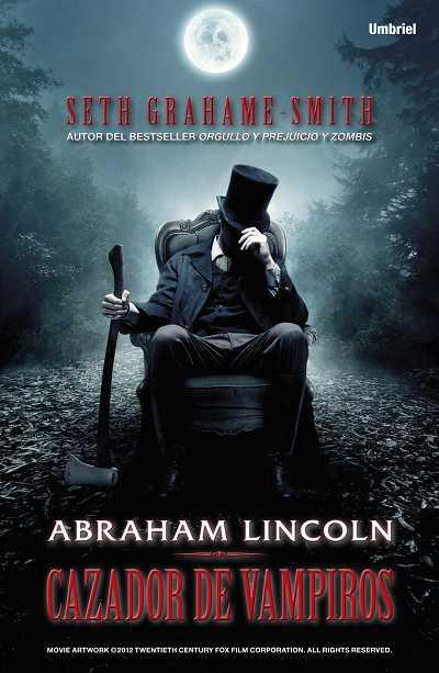 Abraham Lincoln, cazador de vampiros | 9788492915149 | Grahame-Smith, Seth | Librería Castillón - Comprar libros online Aragón, Barbastro