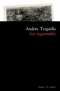 VAGAMUNDOS, LOS | 9788493713683 | TRAPIELLO, ANDRÉS | Librería Castillón - Comprar libros online Aragón, Barbastro