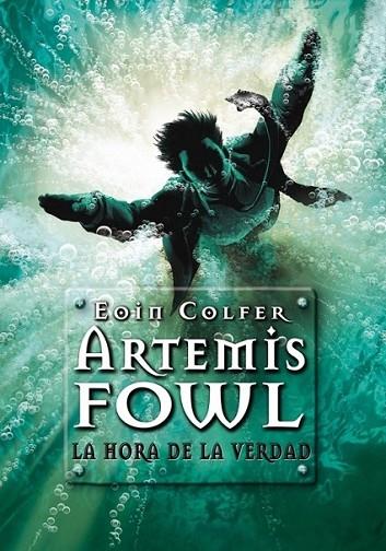 ARTEMIS FOWL 7 : LA HORA DE LA VERDAD | 9788484417033 | COLFER, EOIN | Librería Castillón - Comprar libros online Aragón, Barbastro