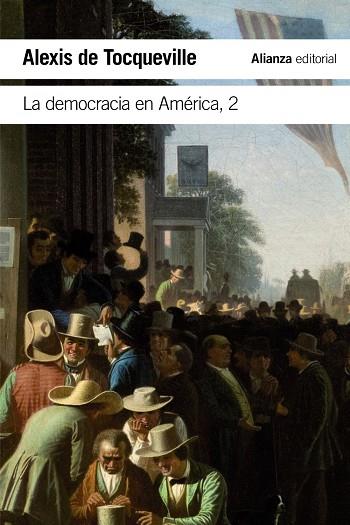 La democracia en América, 2 | 9788491048053 | Tocqueville, Alexis de | Librería Castillón - Comprar libros online Aragón, Barbastro
