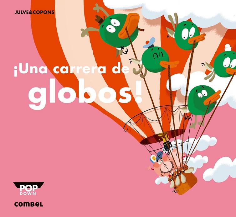 ¡UNA CARRERA DE GLOBOS! | 9788498259964 | JULVE - COPONS | Librería Castillón - Comprar libros online Aragón, Barbastro