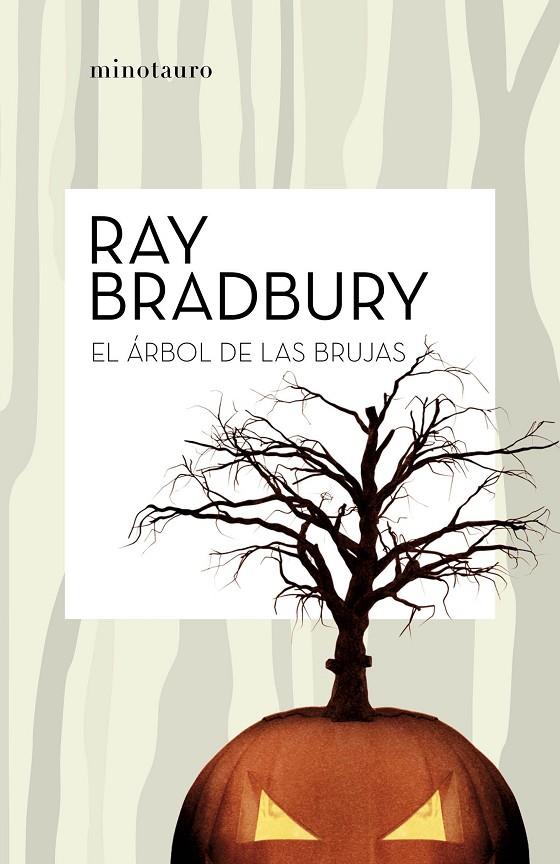 El árbol de las brujas | 9788445007204 | Bradbury, Ray | Librería Castillón - Comprar libros online Aragón, Barbastro