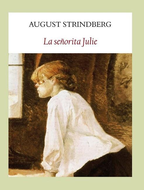 señorita Julie, La | 9788494029356 | Strindberg, August | Librería Castillón - Comprar libros online Aragón, Barbastro
