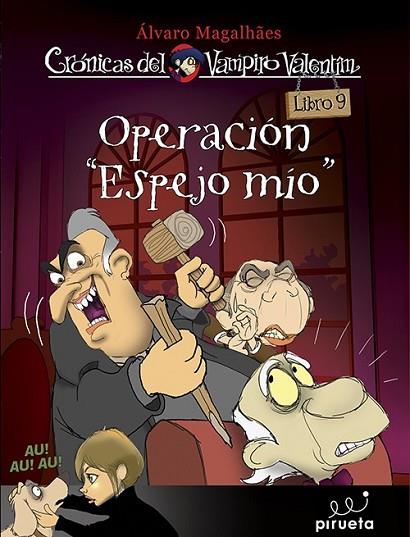 Vampiro Valentín 9. Operación espejo mío | 9788415235675 | Magalhaes, Álvaro | Librería Castillón - Comprar libros online Aragón, Barbastro