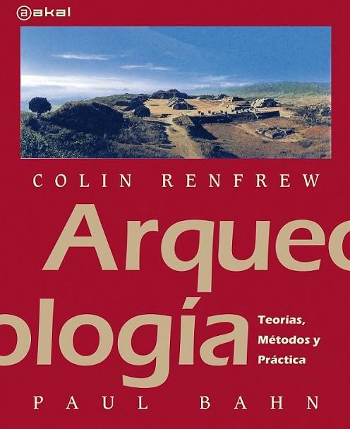 Arqueología | 9788446031338 | Renfrew, Colin; Bahn, Paul | Librería Castillón - Comprar libros online Aragón, Barbastro