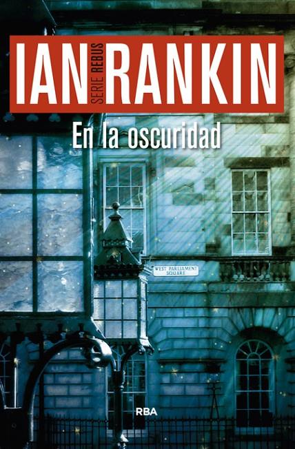 En la oscuridad | 9788490566237 | RANKIN , IAN | Librería Castillón - Comprar libros online Aragón, Barbastro