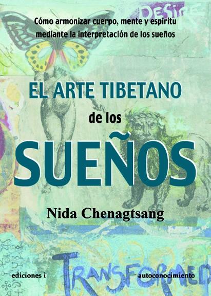 ARTE TIBETANO DE LOS SUEÑOS, EL | 9788496851627 | CHENAGTSANG, NIDA | Librería Castillón - Comprar libros online Aragón, Barbastro