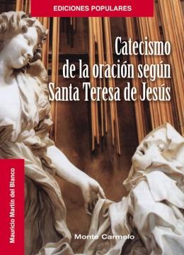CATECISMO DE LA ORACION SEGUN SANTA TERESA DE JESUS | 9788483536087 | MARTIN DEL BLANCO, MAURICIO | Librería Castillón - Comprar libros online Aragón, Barbastro