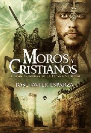 MOROS Y CRISTIANOS | 9788493210380 | ESPARZA, JOSÉ JAVIER | Librería Castillón - Comprar libros online Aragón, Barbastro