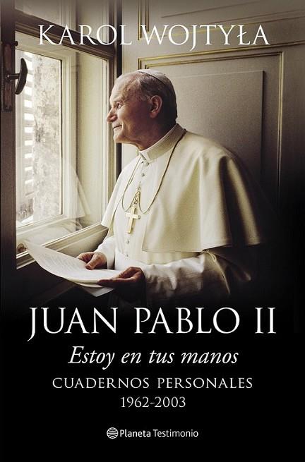 Estoy en tus manos | 9788408128489 | Juan Pablo II | Librería Castillón - Comprar libros online Aragón, Barbastro