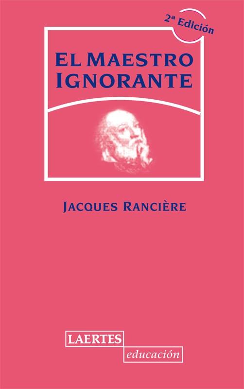 El maestro ignorante | 9788475847139 | Rancière, Jacques | Librería Castillón - Comprar libros online Aragón, Barbastro