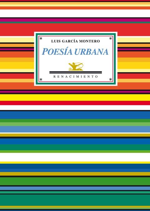 POESÍA URBANA (ANTOLOGÍA 1980-2008) | 9788484726036 | GARCIA MONTERO, LUIS | Librería Castillón - Comprar libros online Aragón, Barbastro