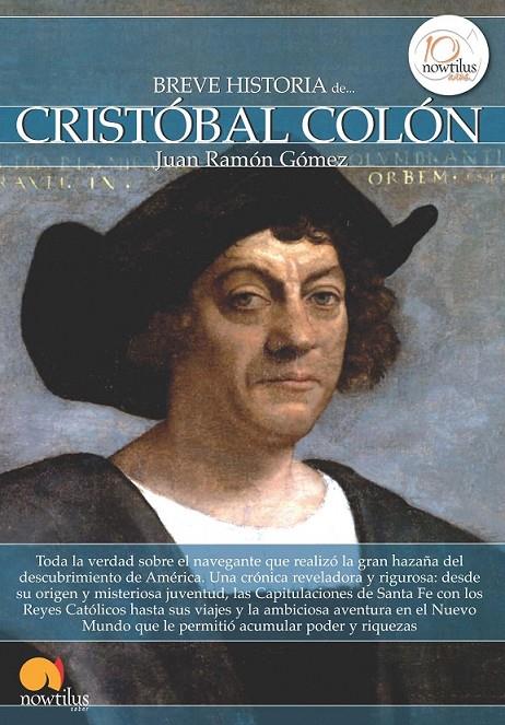 Breve historia de Cristóbal Colón | 9788499673028 | Gómez Gómez, Juan Ramón | Librería Castillón - Comprar libros online Aragón, Barbastro