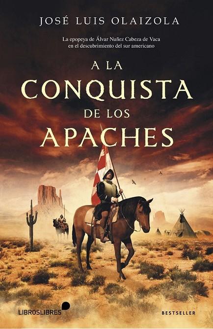 A la conquista de los apaches | 9788415570448 | Olaizola, José Luis | Librería Castillón - Comprar libros online Aragón, Barbastro