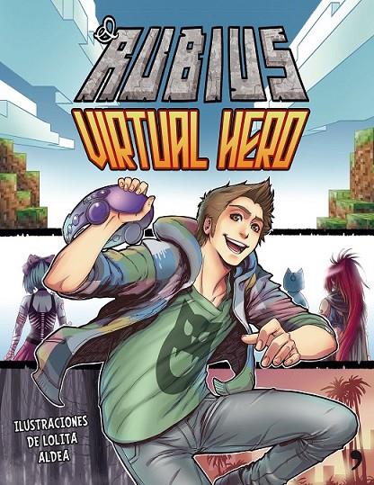 Virtual Hero | 9788499985008 | El Rubius | Librería Castillón - Comprar libros online Aragón, Barbastro