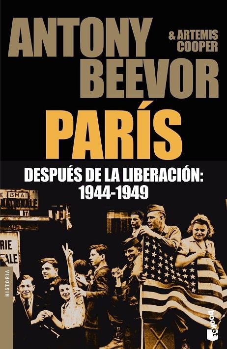 PARIS DESPUES DE LA LIBERACION 1944-1949 - BOOKET | 9788484327752 | BEEVOR, ANTONY; COOPER, ARTEMIS | Librería Castillón - Comprar libros online Aragón, Barbastro
