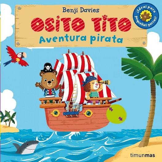 Osito Tito. Aventura pirata | 9788408128359 | Benji Davies | Librería Castillón - Comprar libros online Aragón, Barbastro
