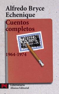 CUENTOS COMPLETOS 1964-1974 | 9788420655437 | BRYCE ECHENIQUE, ALFREDO | Librería Castillón - Comprar libros online Aragón, Barbastro