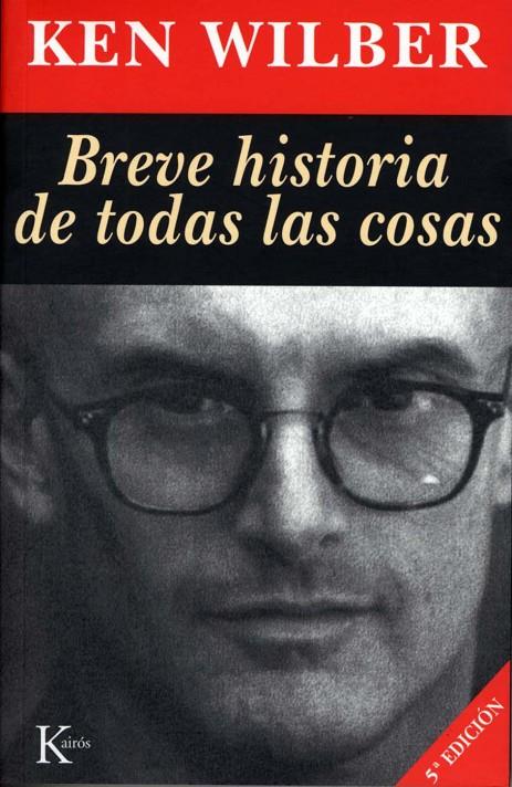 BREVE HISTORIA DE TODAS LAS COSAS | 9788472453654 | WILBER, KEN | Librería Castillón - Comprar libros online Aragón, Barbastro