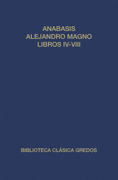 ANABASIS DE ALEJANDRO MAGNO. LIBROS IV - VIII (I | 9788424903060 | ARRIANO, FLAVIO | Librería Castillón - Comprar libros online Aragón, Barbastro