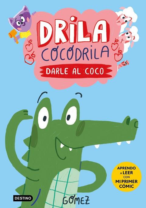 Drila Cocodrila 1. Darle al coco | 9788408275367 | Gómez | Librería Castillón - Comprar libros online Aragón, Barbastro
