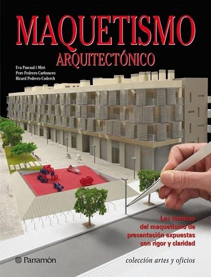MAQUETISMO ARQUITECTÓNICO | 9788434235212 | PASCUAL MIRO, EVA Y OTROS | Librería Castillón - Comprar libros online Aragón, Barbastro