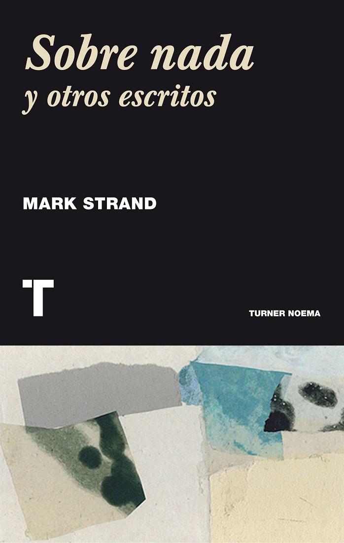 Sobre nada | 9788415832317 | Strand, Mark | Librería Castillón - Comprar libros online Aragón, Barbastro